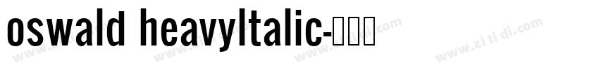 oswald heavyltalic字体转换